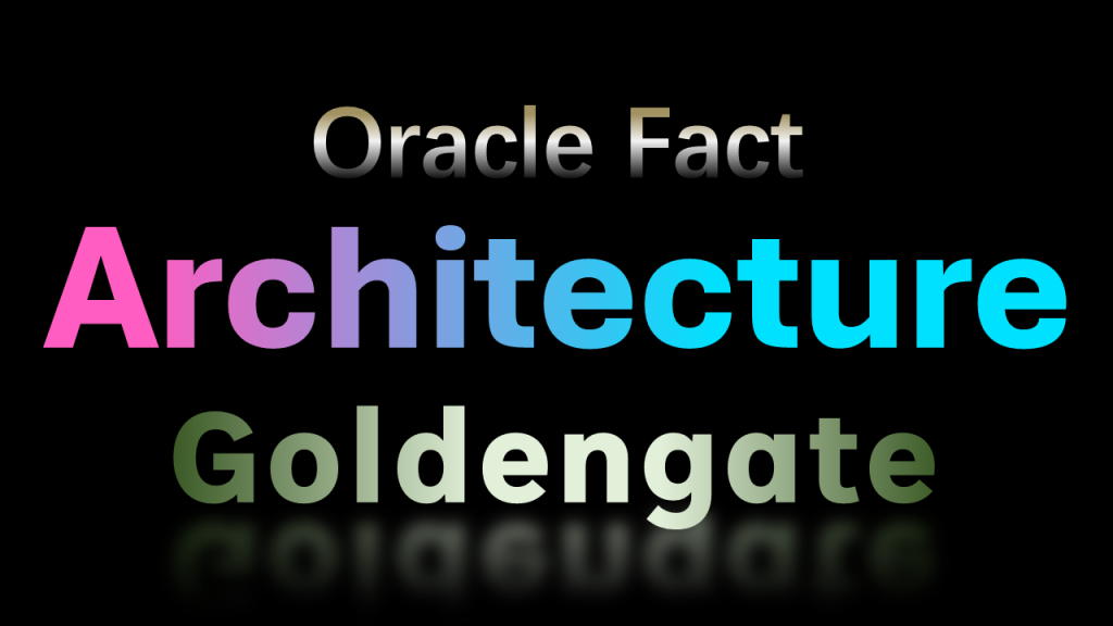 GoldenGate – An introduction