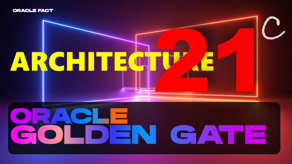 GoldenGate Architecture